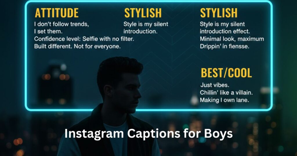 100+ Instagram Captions for Boys: Best, Attitude, Stylish, and More!