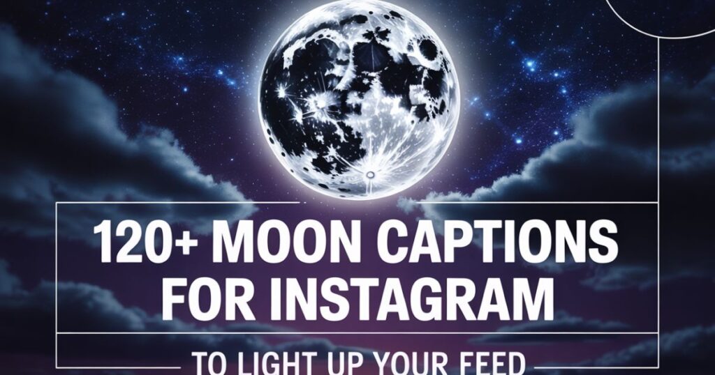 120+ Moon Captions For Instagram To Light Up Your Feed