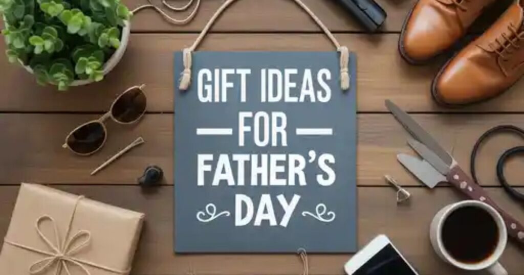 Gift Ideas for Father's Day