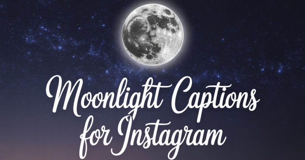 Moonlight Captions for Instagram