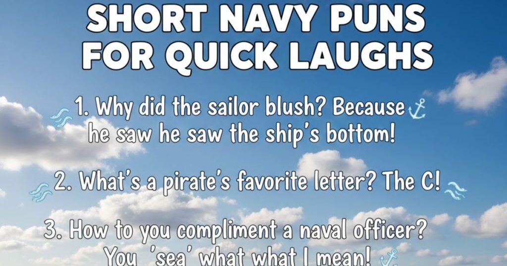 Short Navy Puns for Quick Laughs
