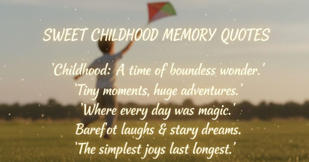 Sweet Childhood Memory Quotes
