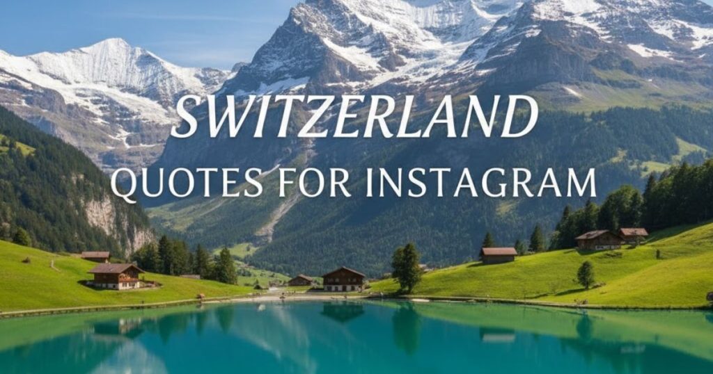 Switzerland Quotes For Instagram
