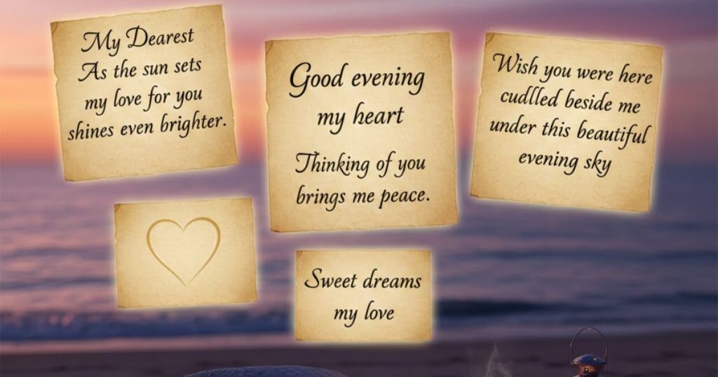 Heart-Touching Good Evening Messages for My Love

