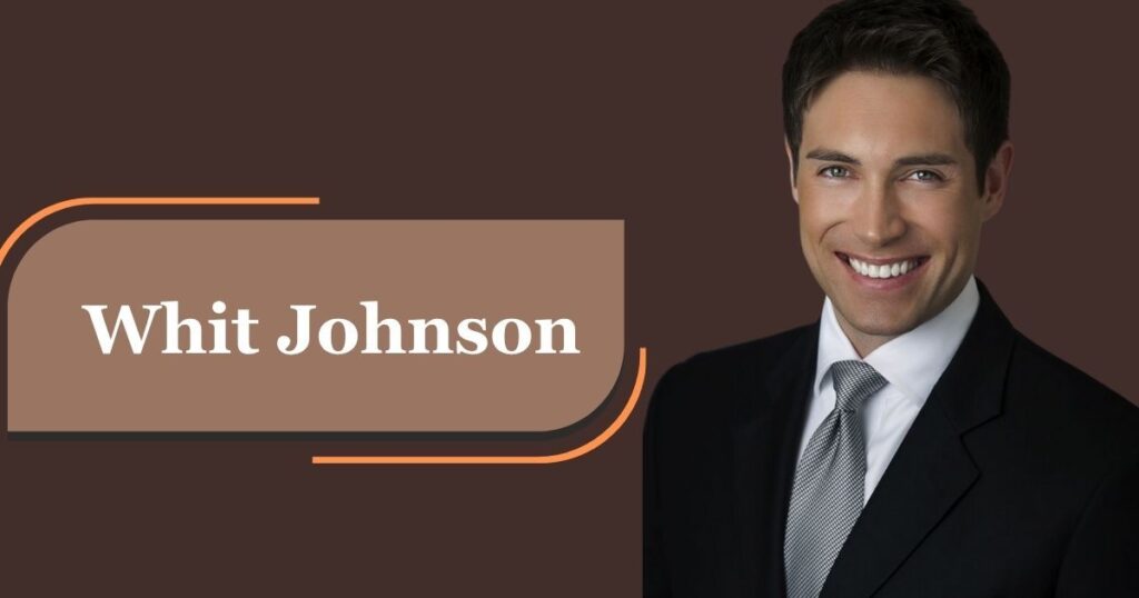 Whit Johnson Salary: Earnings, Income & Career